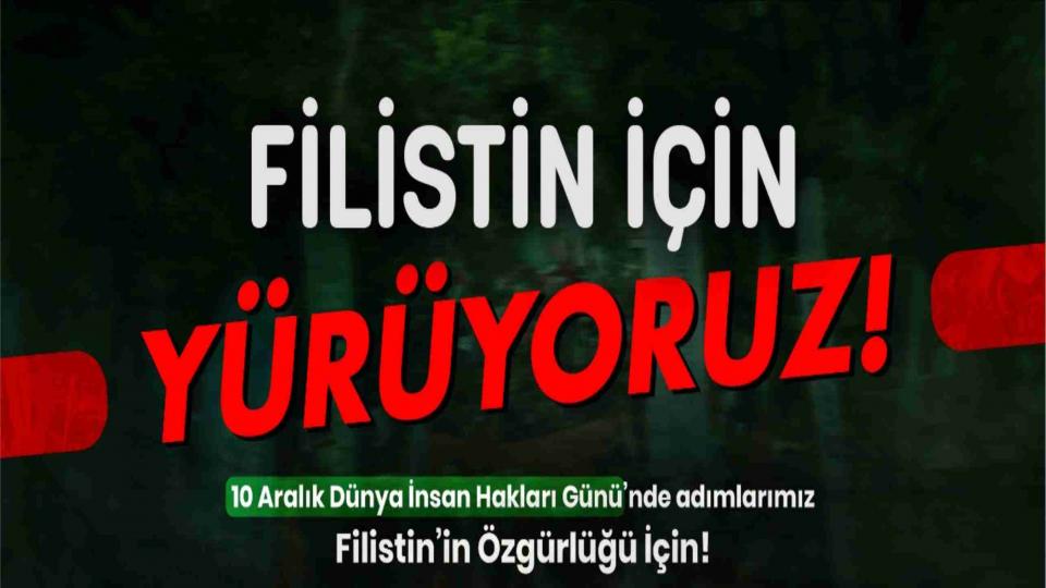Ankara Filistin Dayanışma Platformu:Kelime-i Tevhid, Siyonizmin Karşısında! / 10 Aralık İnsan Hakları Gününde Adımlar Filistin'in Özgürlüğü için Atılacak!