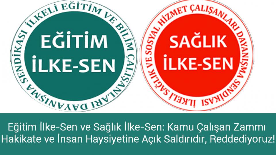 Her Taraf / Türkiye'nin habercisi / Eğitim İlke-Sen ve Sağlık İlke-Sen: Kamu Çalışan Zammı  Hakikate ve İnsan Haysiyetine Açık Saldırıdır, Reddediyoruz!