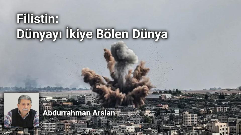 Her Taraf / Türkiye'nin habercisi / Filistin: Dünyayı İkiye Bölen Dünya | Abdurrahman Arslan