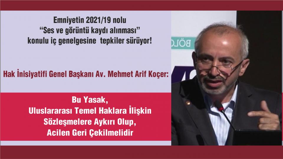 Her Taraf / Türkiye'nin habercisi / Hak İnisiyatifi Genel Başkanı  Arif Koçer:Bu Genelge Usulsüzdür