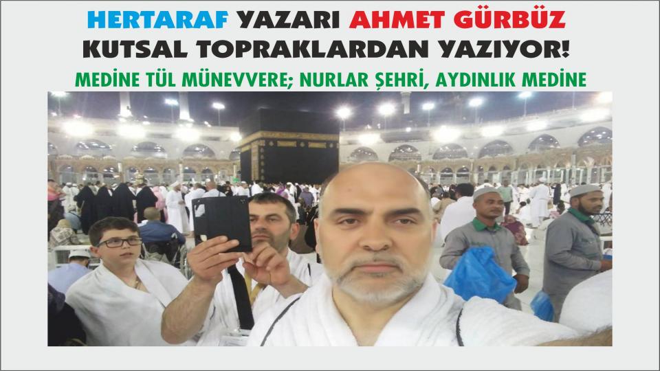 AHMET GÜRBÜZ / İzzetli Şehir Gazze / Medine tül Münevvere - Ahmet Gürbüz (MEKKE)