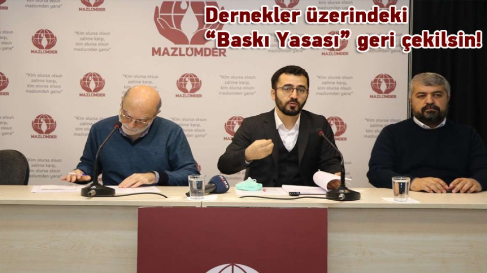 Dernekler üzerindeki “Baskı Yasası” geri çekilsin!