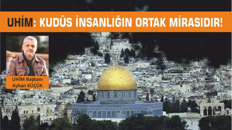 UHİM: Kudüs Balfour Deklarasyonu ile Siyonist işgale açık hale getirilmiştir