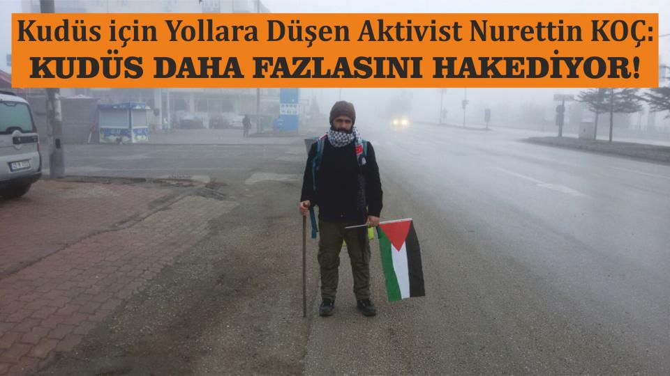 Nurettin Koç: Kudüs için  Kimin elinden ne gerekiyorsa onu yapsın!