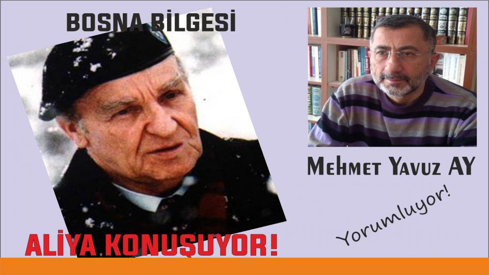 Bilge Kral Aliya rahmetle yad ediliyor.. / BOSNA BİLGESİ ALİYA İZZETBEGOVİÇ KONUŞUYOR!