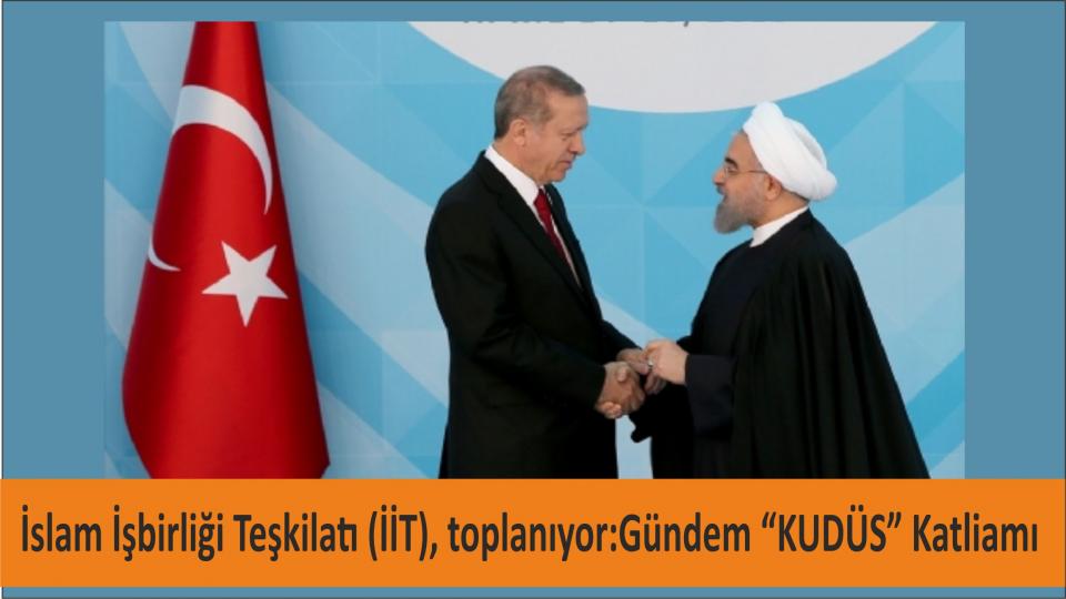 İslam İşbirliği Teşkilatı bugün İstanbul'da bir araya geliyor; gündem: Gazze'deki 'Kudüs' katliamı