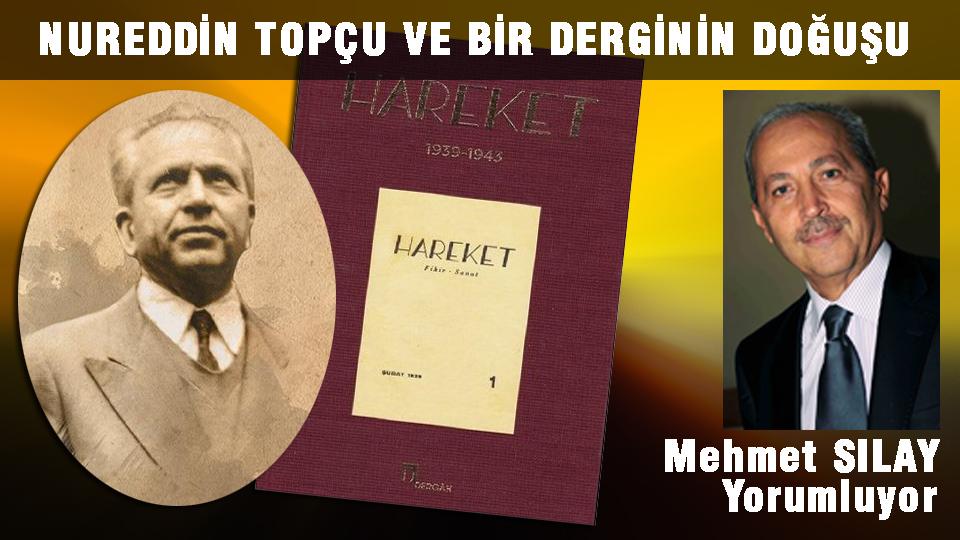 CUMALİ ÜNALDI; BİR KALEM EFENDİSİ/Mehmet SILAY / Nureddin Topçu ve Bir Derginin Doğuşu - Dr. Mehmet Sılay