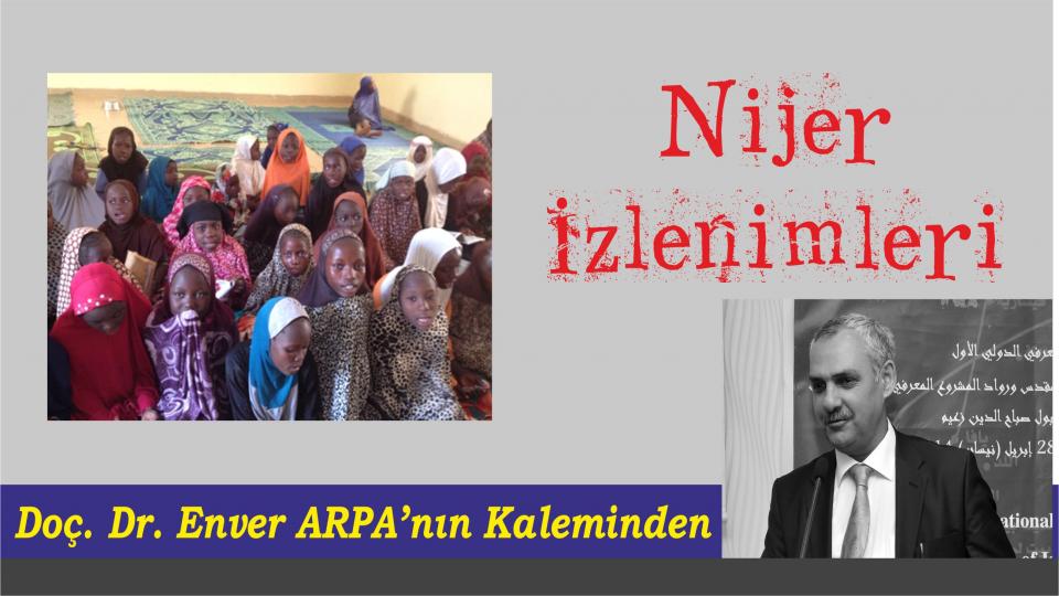 Nijeryalı Müslümanlar’dan Hacı Tale Bakırzade’ye destek / NİJER'den İZLENİMLER - Doç. Dr. Enver ARPA