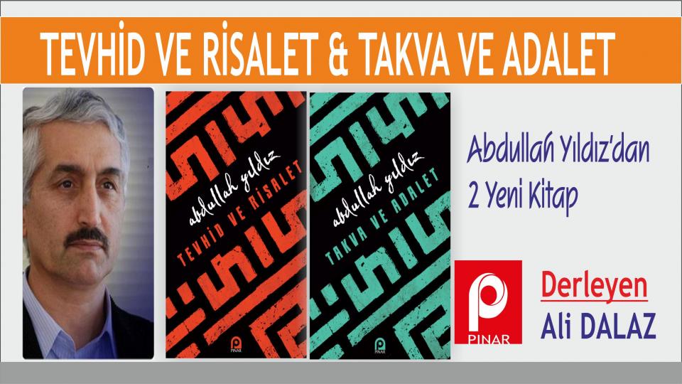 Pınar'dan iki Kitap:  "Tevhid ve Risalet" ve "Takva ve Adalet"
