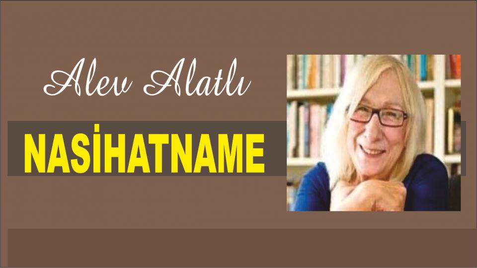 NASİHATNAME - Alev ALATLI
