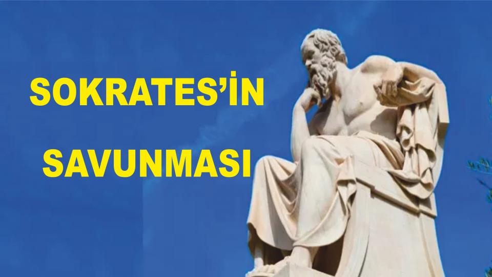 SOKRATES’İN SAVUNMASI