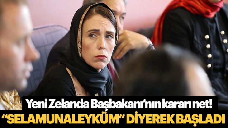 Yeni Zelanda Başbakanı'ndan 'Selamünaleyküm'