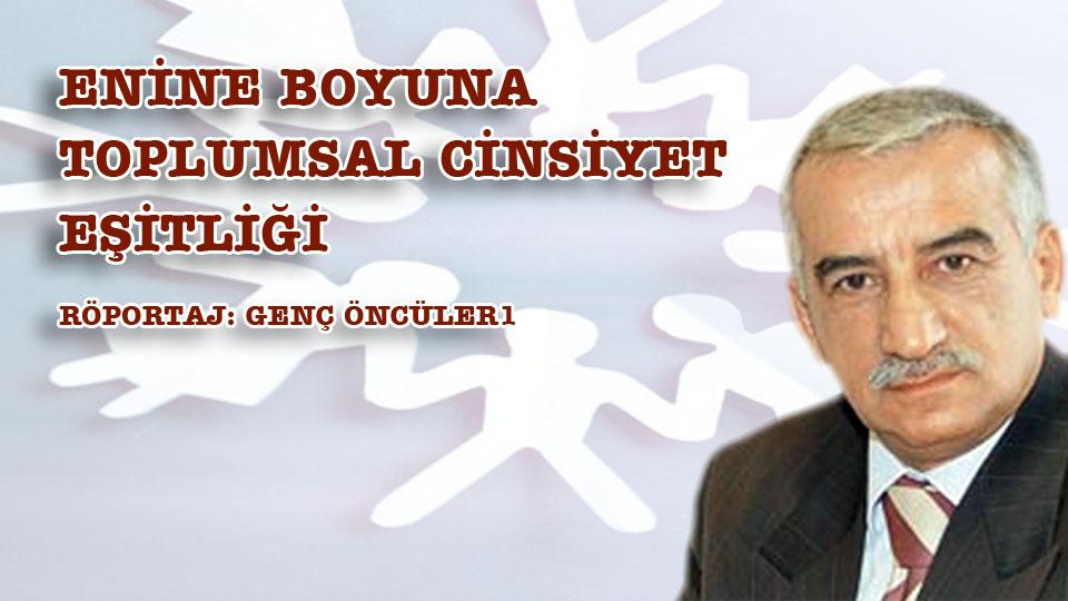 Aliya ve Arkadaşları Örnekliğinde Gelecek Tasavvurumuz ve Yol Haritamız-Muharrem Balcı / Av. Muharrem BALCI  ile  ENİNE BOYUNA TOPLUMSAL CİNSİYET EŞİTLİĞİ Üzerine...