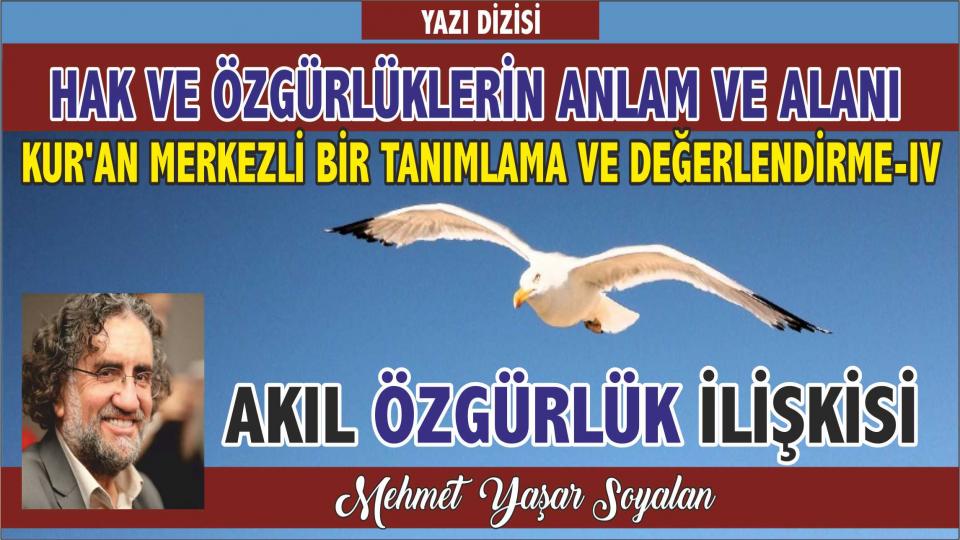 MEHMET YAŞAR SOYALAN / Papa, Konsil, İznik ve Anadolu’nun Gerçekleri / Mehmet Yaşar Soyalan: İnsanı, insan yapan şey, öncelikle akletmesidir. - Akıl Özgürlük İlişkisi 