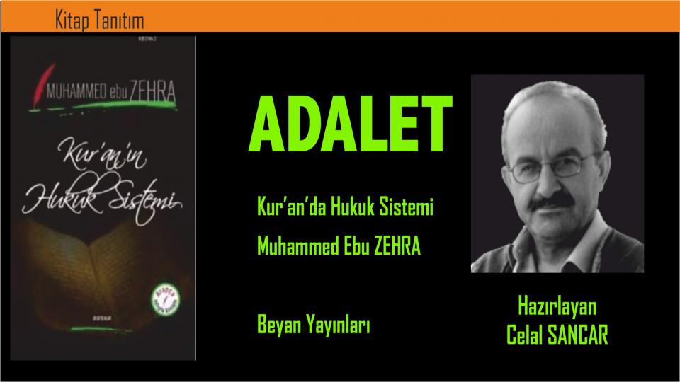 FİLİSTİN CEPHESİNDE NİLİ CASUSLARI / ADALET - Muhammed Ebu ZEHRA   - Kur‟an‟da Hukuk Sistemi / Celal Sancar