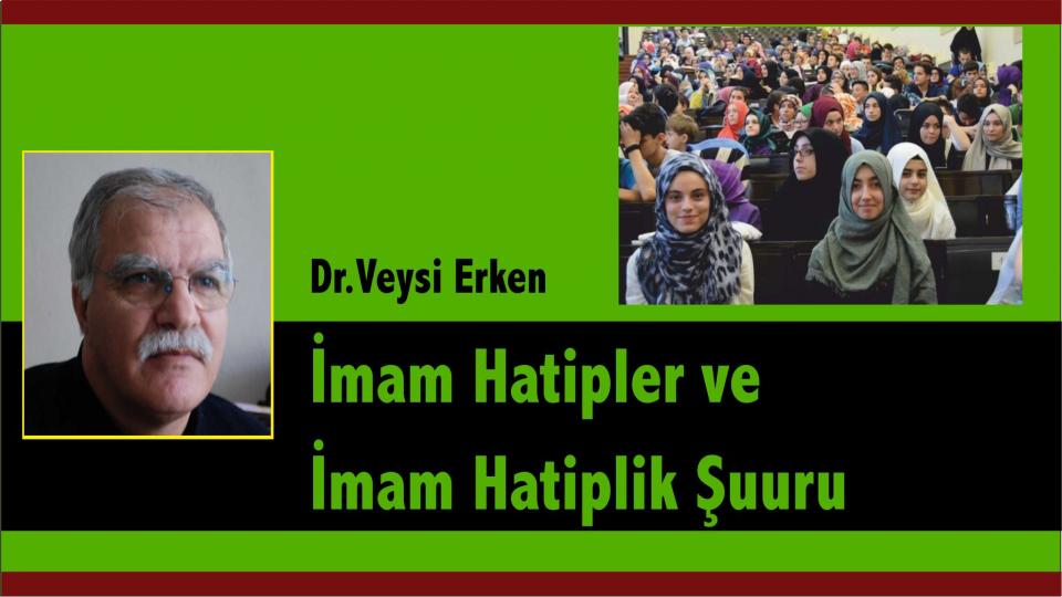 BİZ AYRILAMAYIZ-VEYSİ ERKEN / İmam Hatipler ve İmam Hatiplik Şuuru- Dr. Veysi Erken