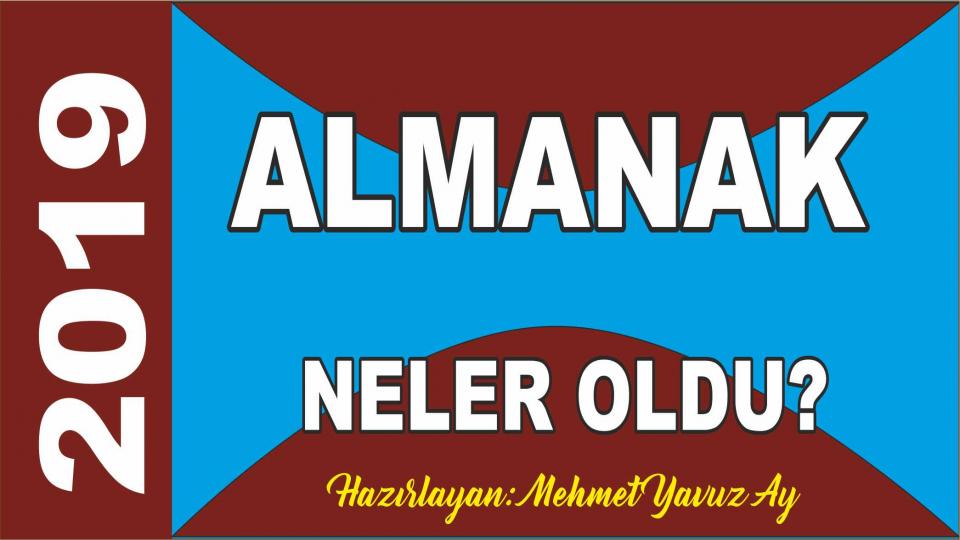 Kitaptan Yerel Değerlerin Egemenliğine/ İslâm Dünyasında Hukuk ve Bilim ../ Mehmet Yavuz AY / 2019’da Neler Oldu? 