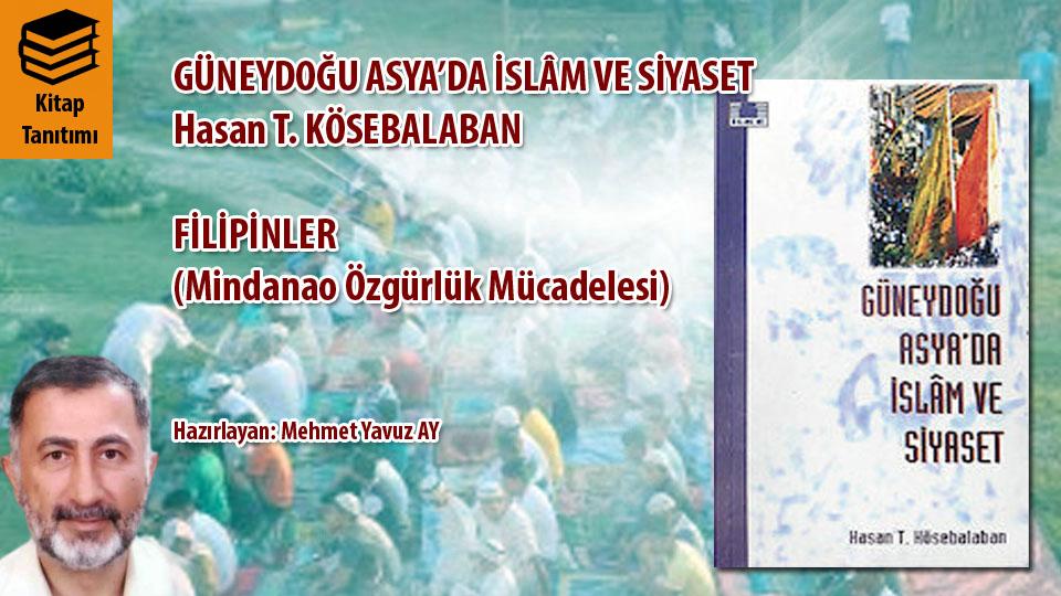 Kitaptan Yerel Değerlerin Egemenliğine/ İslâm Dünyasında Hukuk ve Bilim ../ Mehmet Yavuz AY / GÜNEYDOĞU ASYA’DA İSLAM VE SİYASET / FİLİPİNLER / HASAN T. KÖSEBALABAN / İlke Yayınları