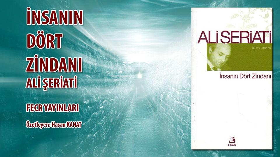 ALİ ŞERİATİ -  İslam’ ı Tanıma Metodu   / İNSANIN DÖRT ZİNDANI / ALİ ŞERİATİ /  FECR YAYINLARI