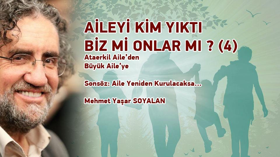 MEHMET YAŞAR SOYALAN / Papa, Konsil, İznik ve Anadolu’nun Gerçekleri / AİLEYİ KİM YIKTI  BİZ Mİ ONLAR MI ? (4) / Ataerkil Aile’den Büyük Aile’ye / Mehmet Yaşar Soyalan