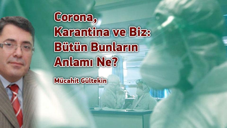İran ve ABD: Bir Savaşın Felsefesi|Mücahit Gültekin / Corona, Karantina ve Biz: Bütün Bunların Anlamı Ne? / Mücahit Gültekin