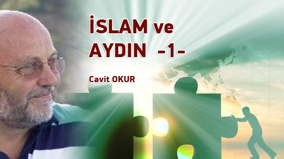 DÜŞÜNCELERİN FUHŞİYATI  /   CAVİT OKUR / İSLAM ve AYDIN -1 / Cavit OKUR