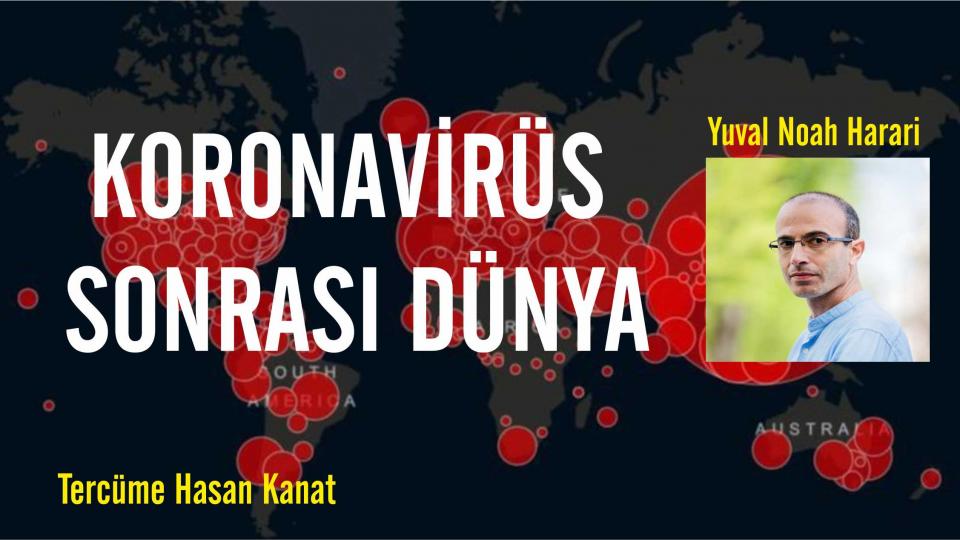 KORONAVİRÜS SONRASI DÜNYA - Yuval Noah Harari