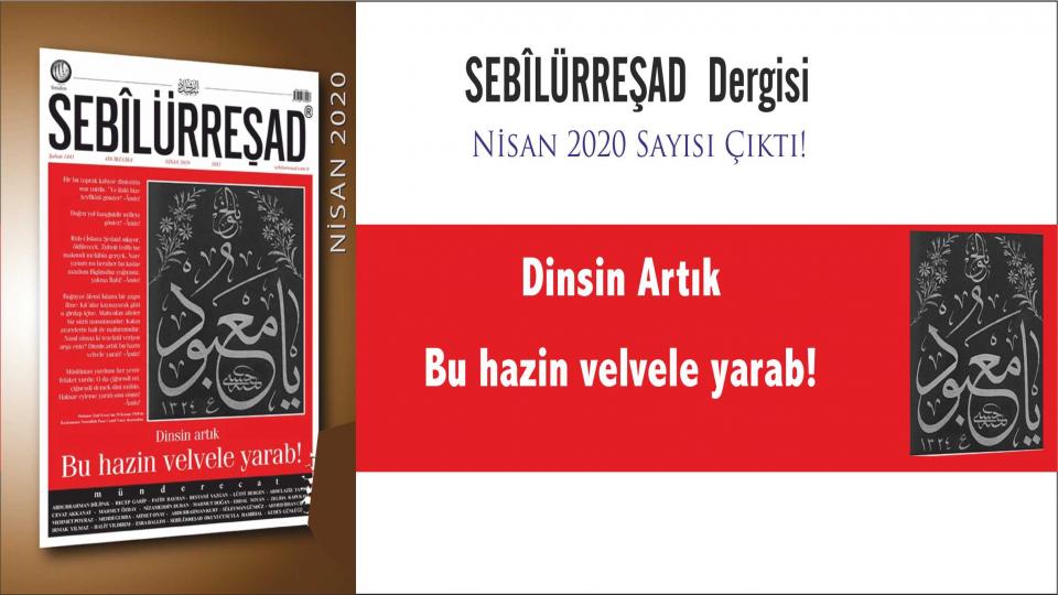 Sebilürreşad Dergisi Nisan sayısı ÇIKTI!