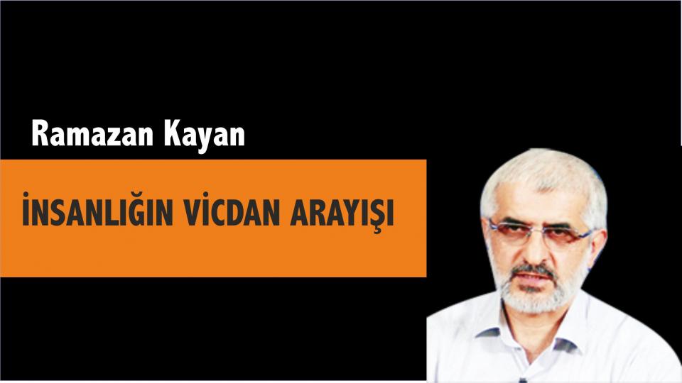KUŞAKLARI KUŞATMA-RAMAZAN KAYAN / Ramazan Kayan:Meselemiz vicdancılık yapmak değil, yeryüzünün vicdanı olabilmek