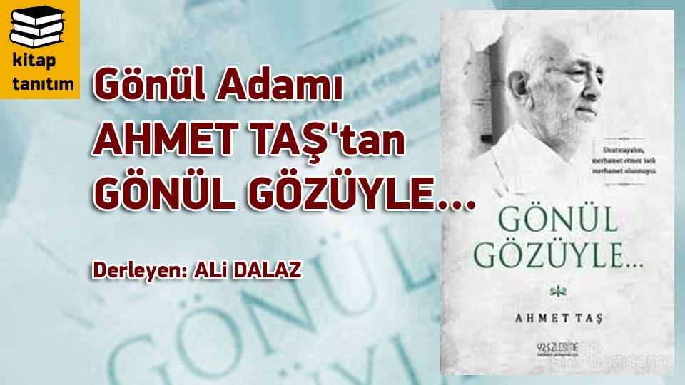GÖNÜL GÖZÜYLE-Ahmet TAŞ-Yüzleşme Yayınları