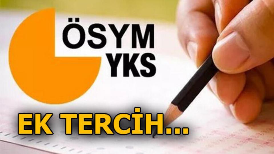 YKS Ek Tercih 2020 Saat Kaçta Başlıyor? YKS Ek Tercih Nasıl Yapılır?