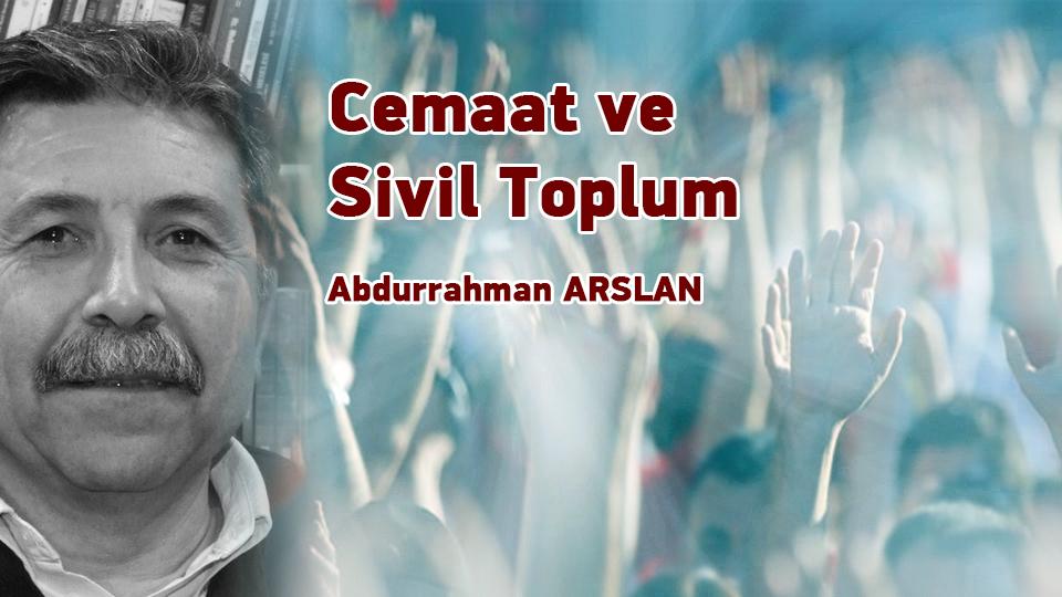 Cemaat Ve Sivil Toplum ../ Abdurrahman Arslan