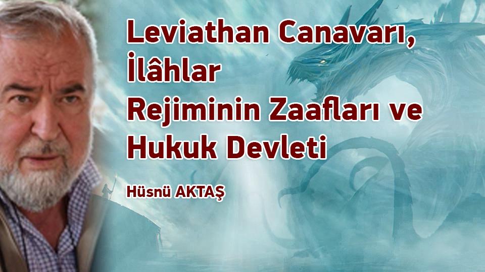 Satanizm Fırtınası, Evanjelist Papazların Tuzakları ve İslâm  Düşmanlığı / Hüsnü AKTAŞ / Leviathan Canavarı, İlâhlar Rejiminin Zaafları Ve Hukuk Devleti / Hüsnü AKTAŞ