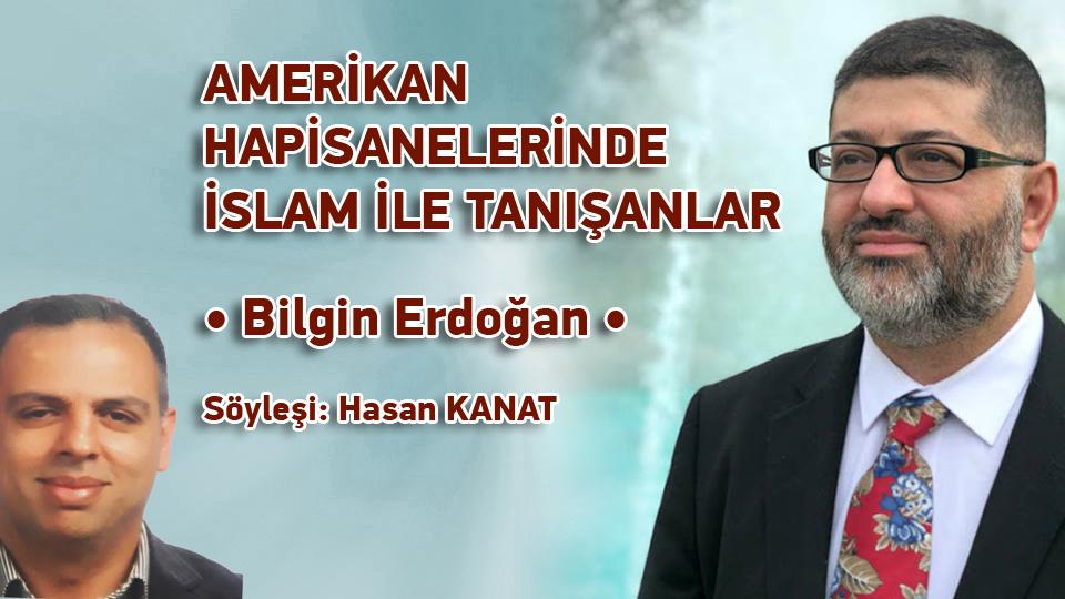 AMERİKAN HAPİSANELERİNDE İSLAM İLE TANIŞANLAR / Bilgin Erdoğan