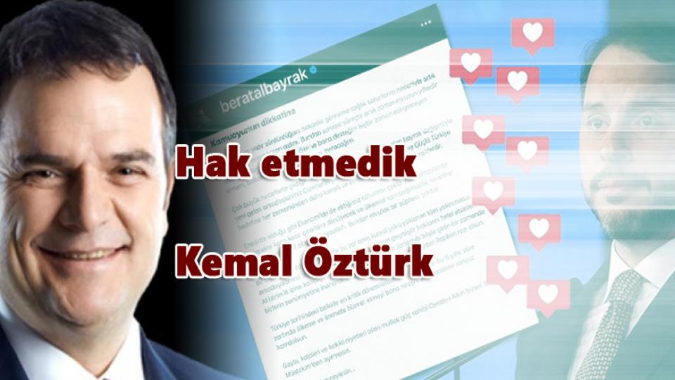 KEMAL ÖZTÜRK/Hak etmedik