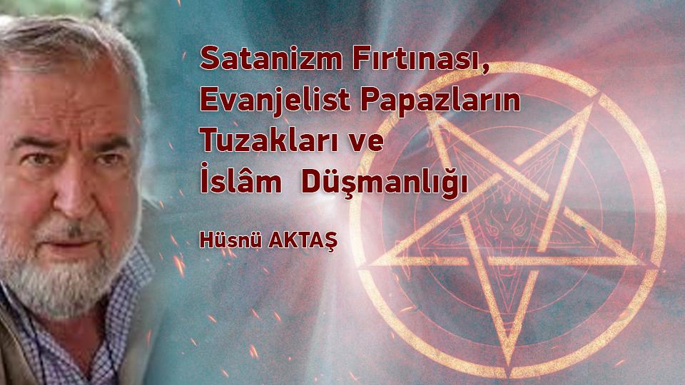 LİBERAL PİYASA EKONOMİSİ, SANAL PARA VE BÜTÇE KANUNU-HÜSNÜ AKTAŞ / Satanizm Fırtınası, Evanjelist Papazların Tuzakları ve İslâm  Düşmanlığı / Hüsnü AKTAŞ
