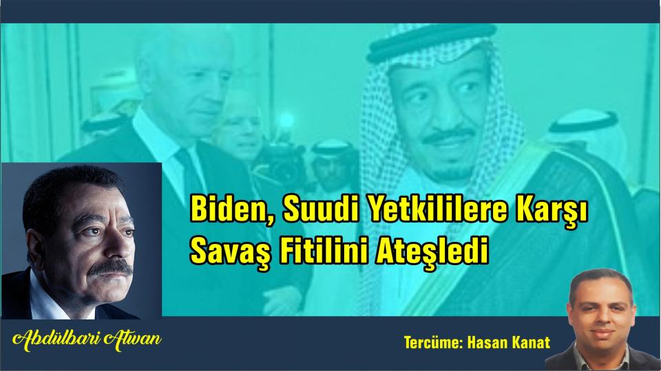 İSRAİLİN FİTNESİ - FAS VE CEZAYİR ARASINDAKİ GERİLİM / ABDULBARİ ATWAN / Abdulbari Atwan:Biden, Suudi Yetkililere Karşı  Savaş Fitilini Ateşledi