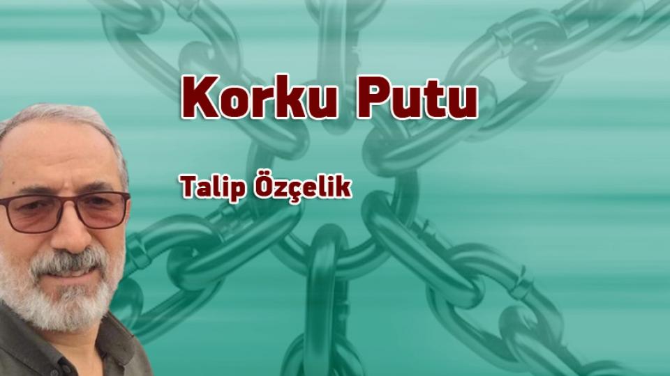 TALİP ÖZÇELİK / Hakikate Saygı / Korku Putu / Talip Özçelik
