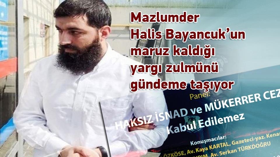 Mazlumder, Halis Bayancuk’un maruz kaldığı yargı zulmünü gündeme taşımak için bir panel gerçekleştiriyor