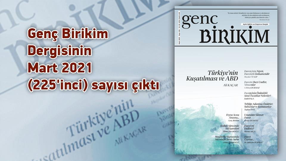 Genç Birikim dergisinin Ekim 2022 sayısı çıktı / Genç Birikim Dergisinin Mart 2021 tarihli 225'inci sayısı çıktı