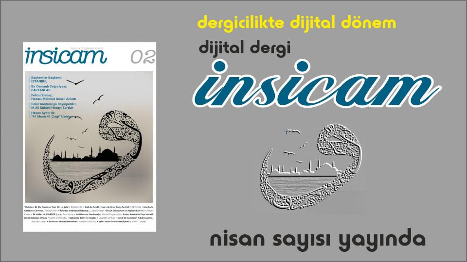 İnsicam Dergisi Eylül sayısı çıktı / Yaşadığımız Çağa Güzel İzler Bırakmak için Yola Çıkan Dergi:İNSİCAM