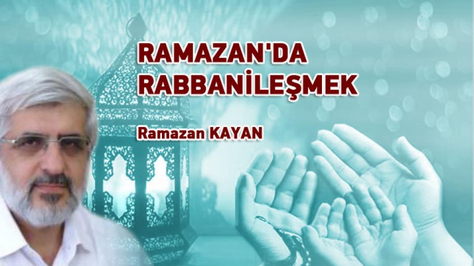 RAMAZAN KAYAN / "Kendimize zulmettik" / RAMAZAN'DA RABBANİLEŞMEK / Ramazan KAYAN