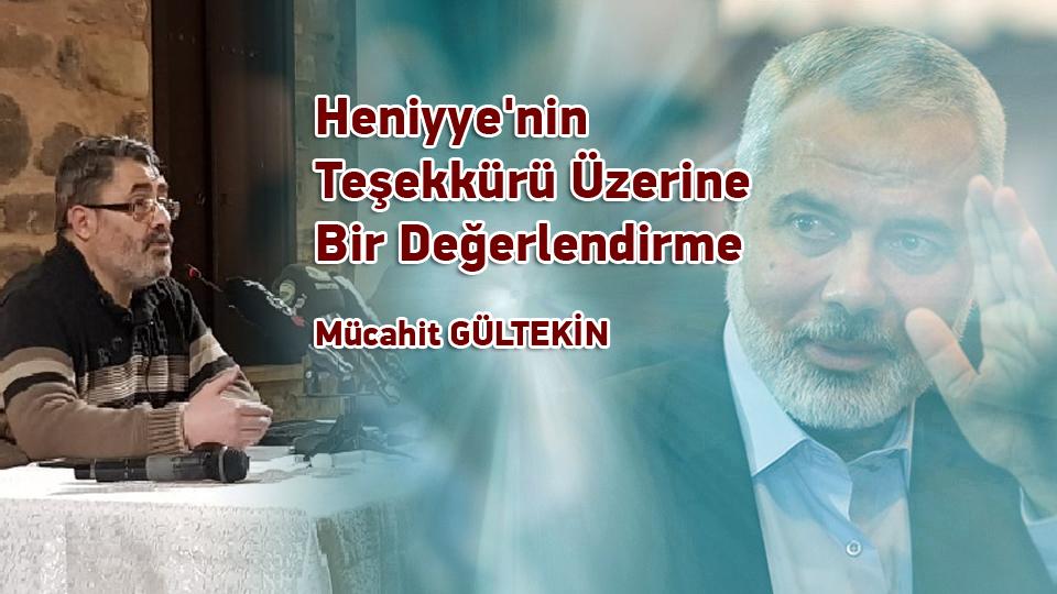 İran ve ABD: Bir Savaşın Felsefesi|Mücahit Gültekin / Heniyye'nin Teşekkürü Üzerine Bir Değerlendirme / Mücahit Gültekin