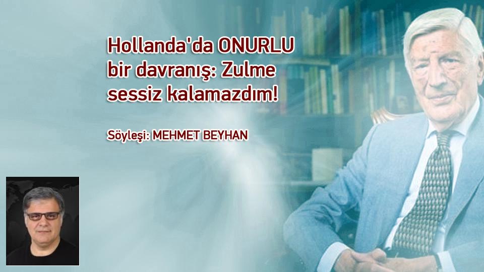 ​ABD Diyalogdan Neden Rahatsız? / Mehmet BEYHAN / ​Hollanda'da ONURLU bir davranış: Zulme sessiz kalamazdım! /MEHMET BEYHAN 