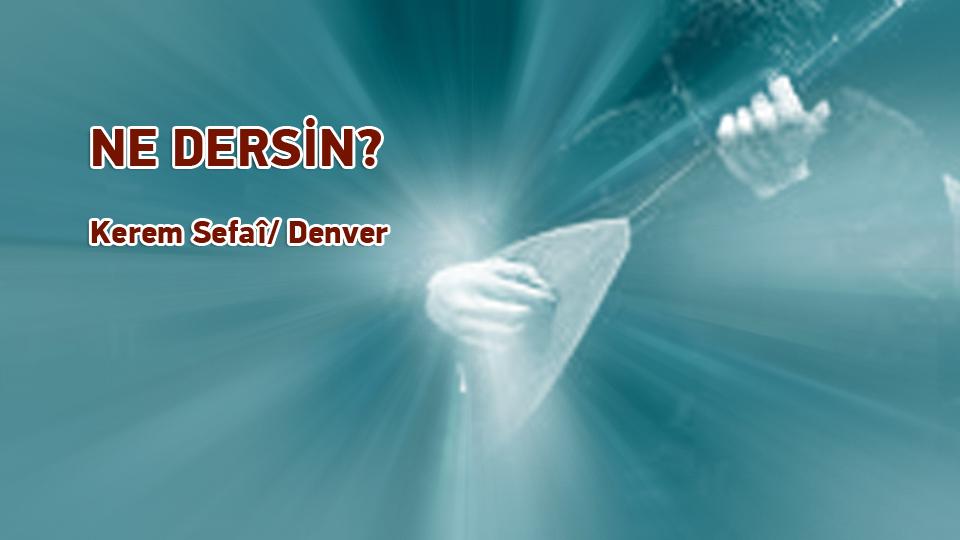 Gurbette Deprem | KEREM SEFAÎ / NE DERSİN? / Kerem Sefaî/ Denver