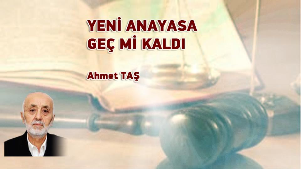ARTAN İNTİHAR OLAYLARI VE YALNIZ ÖLÜMLER / Ahmet TAŞ / YENİ ANAYASA GEÇ Mİ KALDI / Ahmet TAŞ
