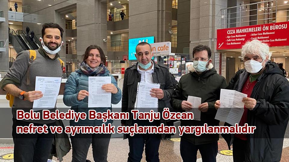 Suriyeli insan hakları savunucusu Ahmed Katie'dan haber alınamıyor / Bolu Belediye Başkanı Tanju Özcan nefret ve ayrımcılık suçlarından yargılanmalıdır