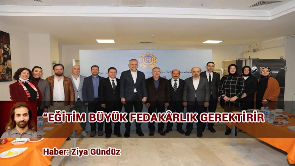 İSLAMİ SÖYLEMİ OLAN BİR PARTİ HÜDA PAR-Ziya Gündüz / “EĞİTİM BÜYÜK FEDAKÂRLIK GEREKTİRİR” / Haber: Ziya Gündüz