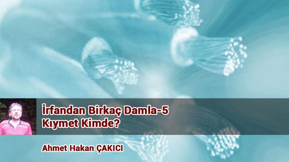 İrfandan Damlalar 24 - Niyazi Mısri: Hep Varım Yağmadır, Alan Alsın. |  Ahmet Hakan Çakıcı / İrfandan Birkaç Damla-5/ Kıymet Kimde?/A. HAKAN ÇAKICI