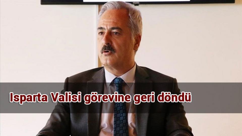 Isparta Valisi görevine geri döndü